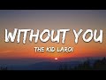 The Kid LAROI - WITHOUT YOU (Lyrics)