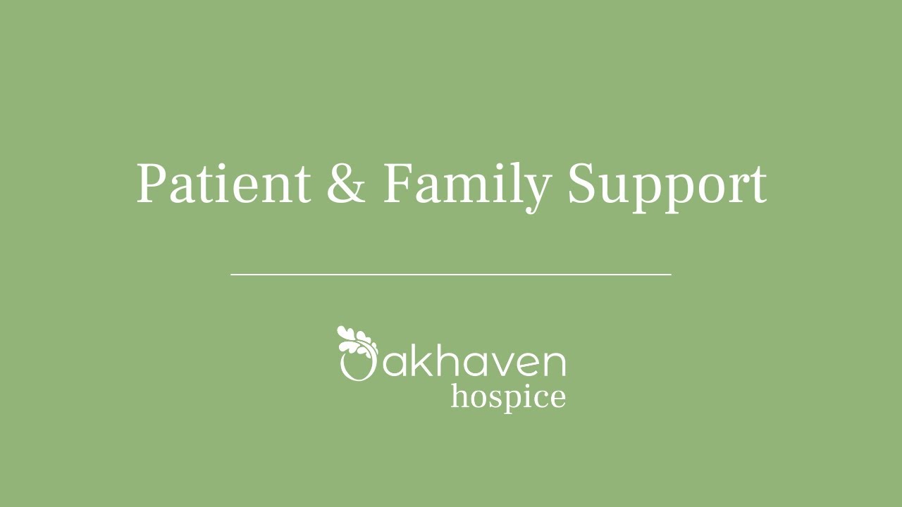 Oakhaven Hospice Patient and Family Support