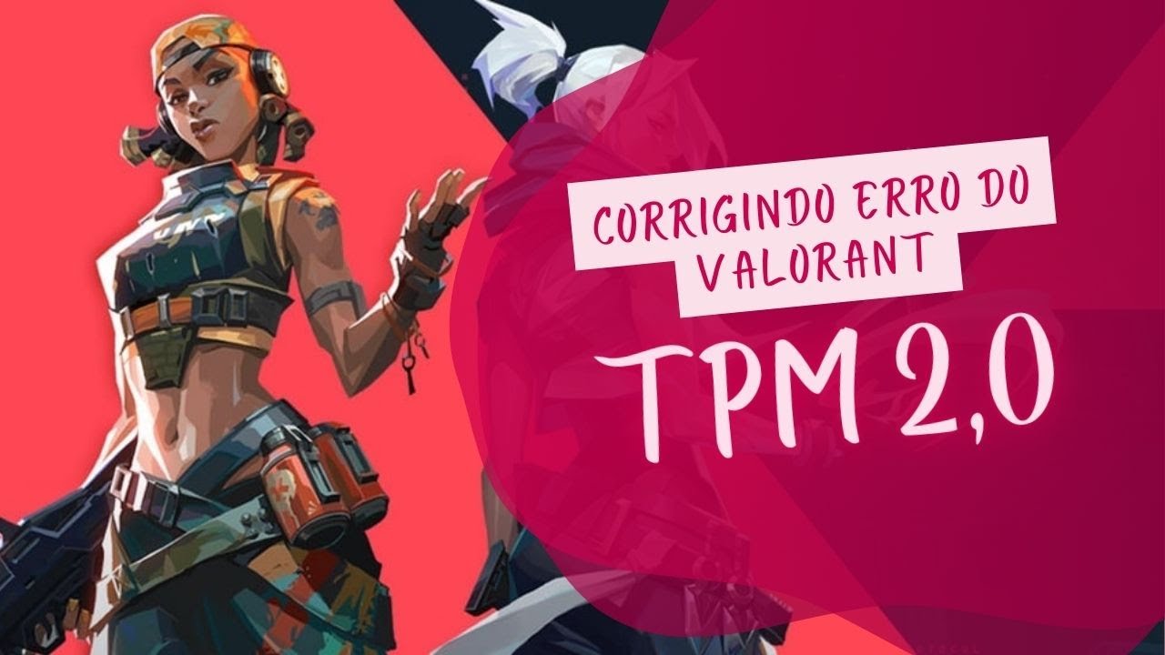 Corrigindo o erro tpm 2 0 do valorant em pcs fracos games valorant