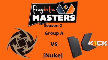 Fragbite Masters S2: NiP vs k1ck (Group A) [Nuke]