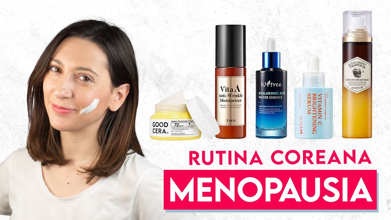 Mi rutina de cosmética coreana para la menopausia (manchas, arrugas y flacidez)