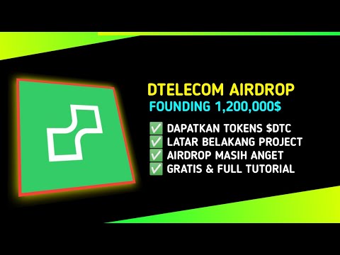 BARU RILIS AIRDROP GRATIS !!! DTELECOM FDV 1,200,000$ & TUTORIAL LENGKAP 