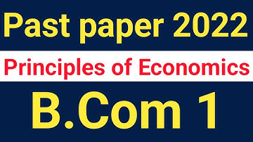 B.Com part 1 Past Paper 2022 | Principles of Economics