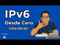 Qué Es IPv6 Tutorial Completo Tipos De Direcciones Y Configuración CCNA 200 301