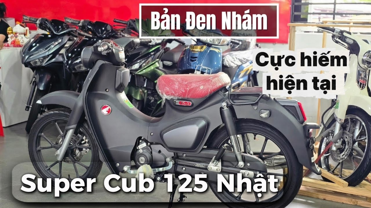Báo giá Super Cub 125 Nhật đen nhám cực hiếm hiện tại, sẵn xe giao ngay bao ship toàn quốc