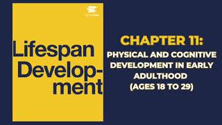 OpenStax Lifespan Development (Audiobook) - Chapter 11: Physical & Cognitive Development Ages 18-29