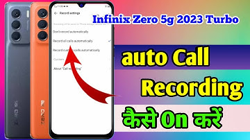 infinix zero 5g 2023 turbo recording setting | infinix zero 5g 2023 turbo auto call recording