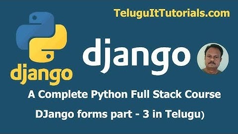 Python Django Forms tutorial in telugu part 3