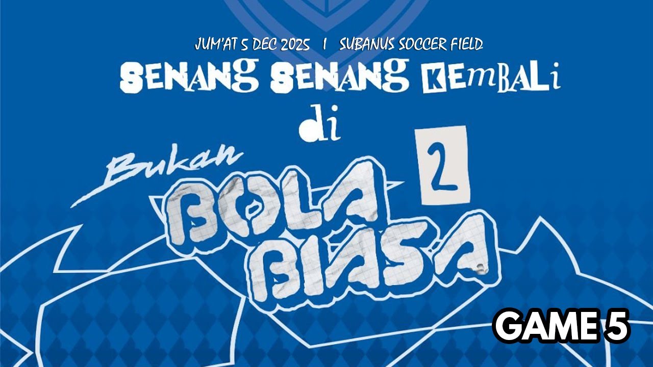 🔴SERUUU❗❗❗ GAME 5//AZCO VS TIM 2//SENANG SENANG KEMBALI 2//BUKAN BOLA BIASA