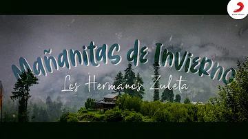 Mañanitas De Invierno, Los Hermanos Zuleta - Letra Oficial