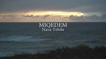 MIQEDEM || NAVA TEHILA [Psalm 147] - Official Video