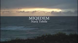 MIQEDEM || NAVA TEHILA [Psalm 147] -  Video