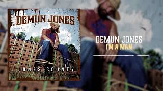 Video thumbnail of "Demun Jones - I'm A Man (Official Audio)"