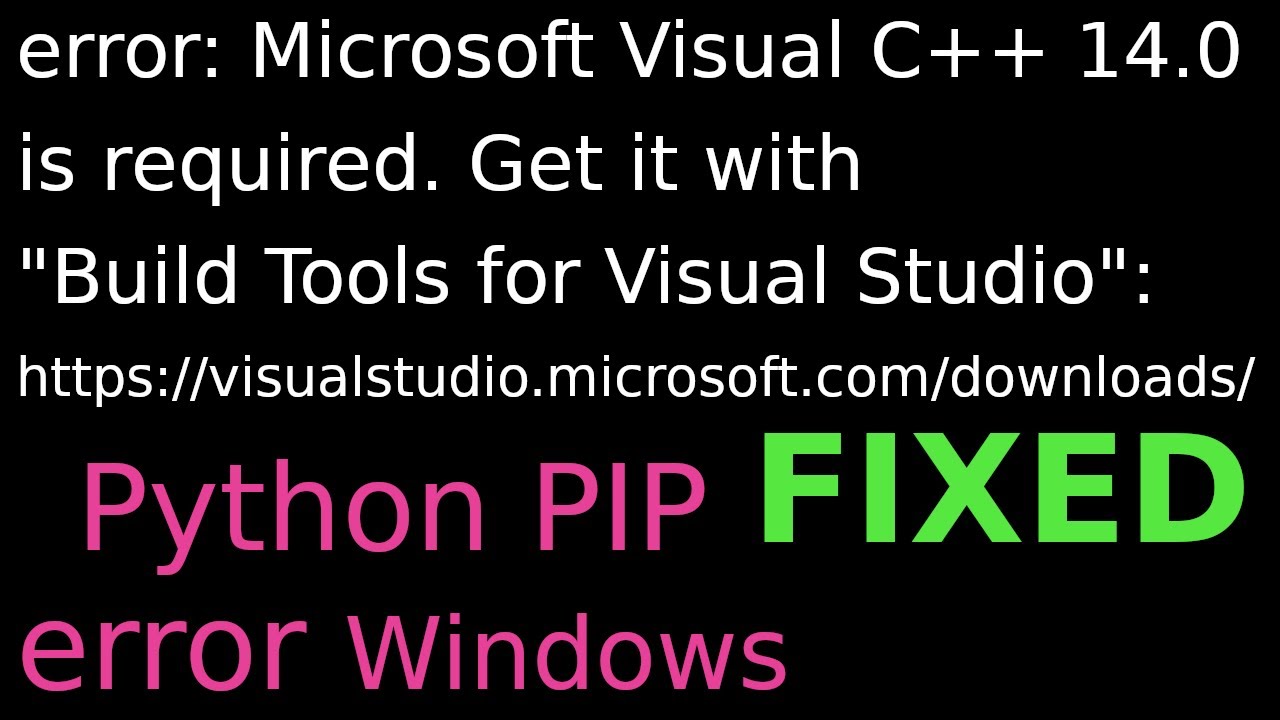 Microsoft Visual C++ 14.0 Is Required | Build Tools For Visual Studio | C++ Build Tools | Python Pip