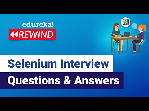 Selenium Interview Questions and Answers | Selenium Interview Preparation | Edureka Rewind - 2
