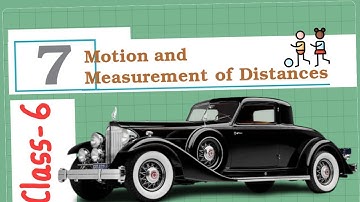 Class 6: Motion and Measurement of Distances