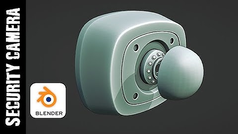 BLENDER: SECURITY CAMERA (MODELING)