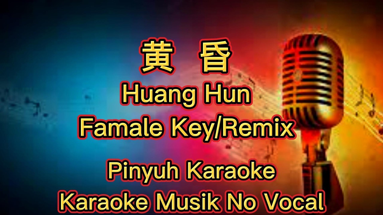 Huang Hun ~ 黃昏 ~ Karaoke ~ Musik No Vocal