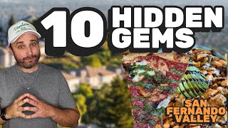 TOP 10 HIDDEN GEMS IN THE SFV OF 2025