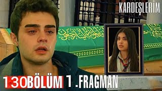 Kardeşlerim 130.Bölüm 1.Fragmanı