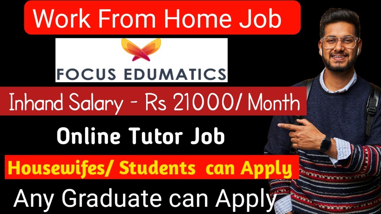 Focus Edumatics Work From Home Job Online Tutor Job Graduate Can Focus Edumatics Work From Home Job Online Tutor Job Graduate Can