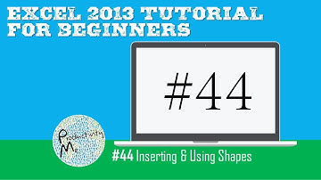 Excel 2013 Tutorial for Beginners #44: Inserting & Using Shapes