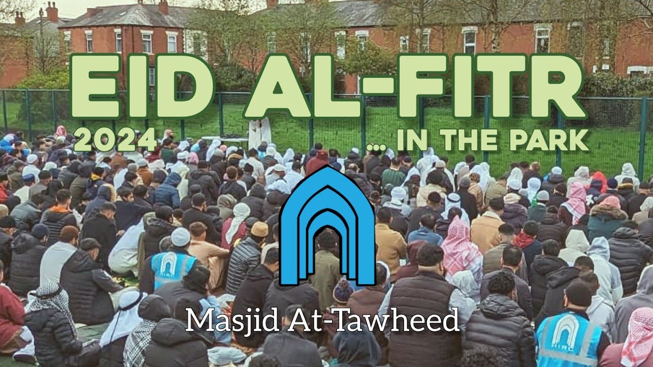 Eid Al-Fitr 2024 | Masjid At-Tawheed