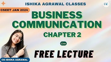 CSEET Business Communication L2 | FREE Lecture | CS Ishika Agrawal #cseet #cseetprepration #youtube