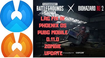 Phoenix OS Lag Fix After  PUBG MOBILE  0.11.0 Zombie Mode Update