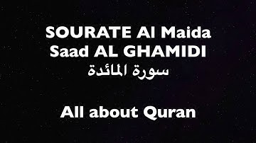 05 - Sourate Al Maida - Saad AL GHAMIDI -  سورة المائدة - سعد الغامدي