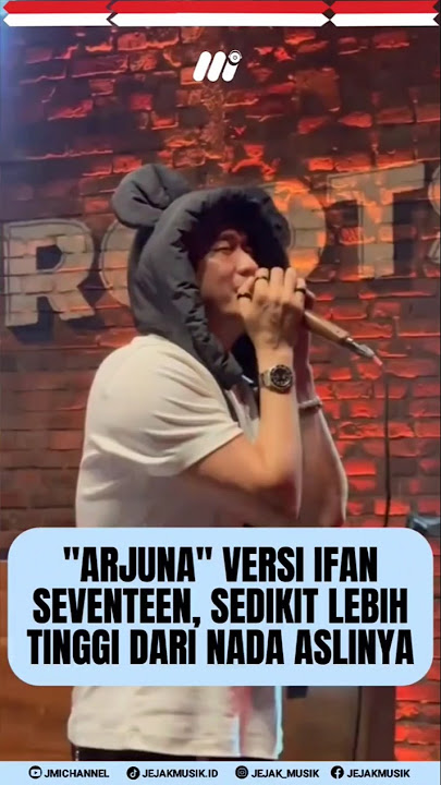 SEDIKIT LEBIH TINGGI, ARJUNA VERSI IFAN SEVENTEEN!?
