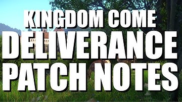 Kingdom Come Deliverance Patch Notes