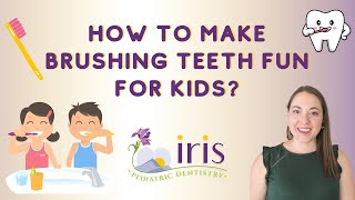 Iris Pediatric Dentistry - How to Make Brushing Teeth Fun for Kids? screenshot 2