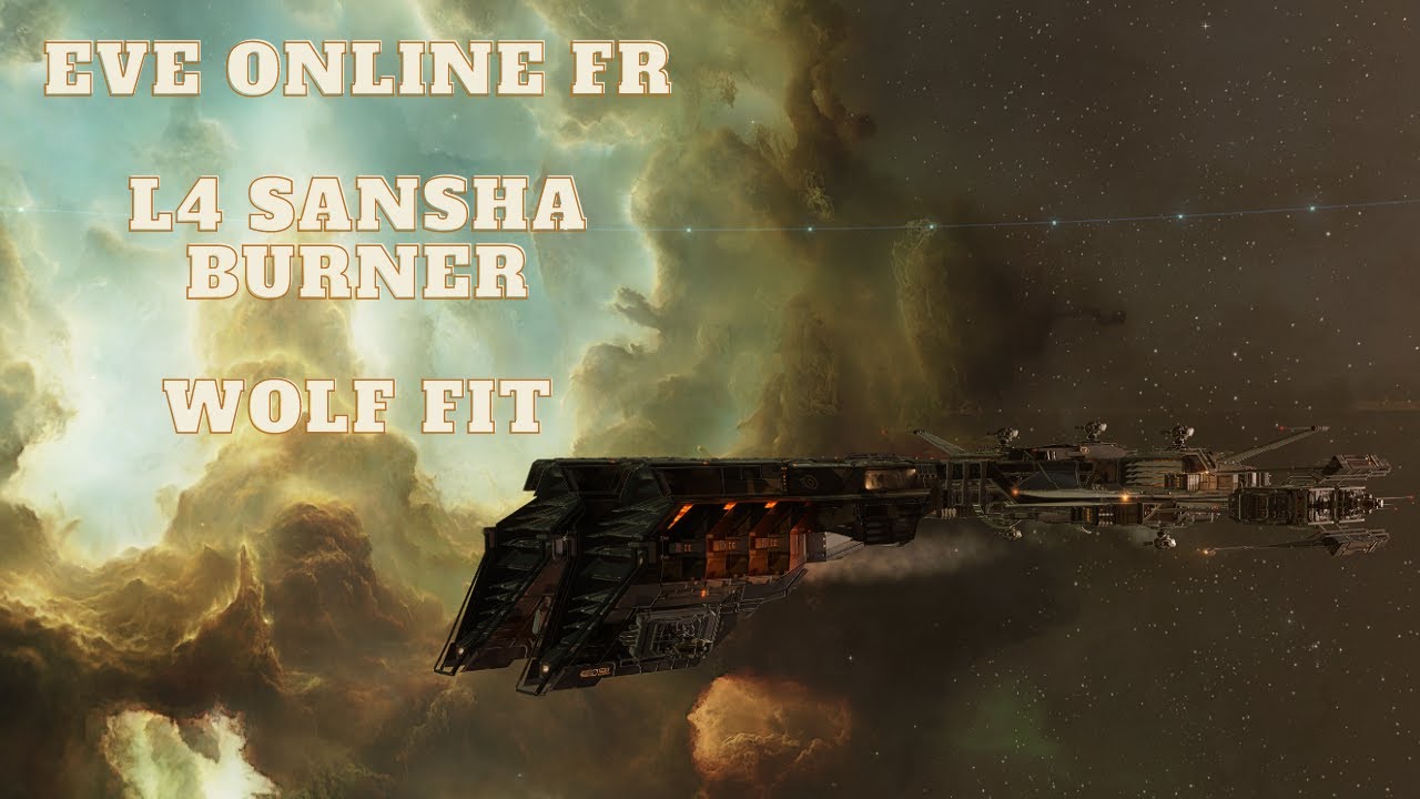 EVE ONLINE FR L4 BURNER MISSION SANSHA NATION WOLF FIT YouTube