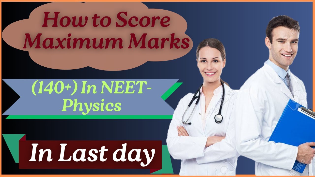 How to Score Maximum Marks (140+) In NEET- Physics In Last Day - YouTube