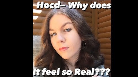 HOCD- Why does it feel so real???