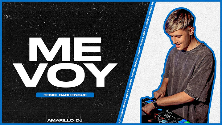 ME VOY ( Remix ) VALENTINO MERLO & SALASTKBRON • @AmarilloDJ