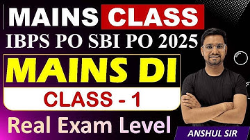 Data Interpretation for Mains 2025 | Class 1 | IBPS PO & SBI PO Special | By Anshul Sir