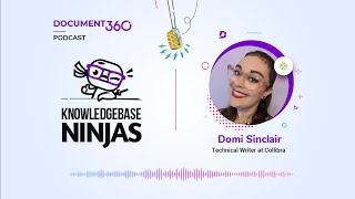User empathy while creating customer support documentation with Domi Sinclair screenshot 2