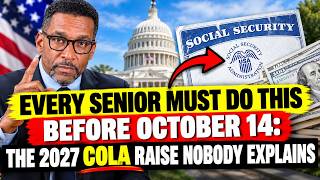 Every Senior Must Do This Before October 14: The 2027 COLA Raise Nobody Explains