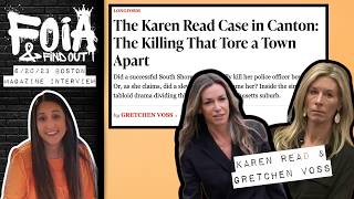 FOIA & Find Out  |  Karen Read Full Interview with Gretchen Voss: Boston Magazine 2023