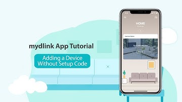 mydlink Setup Video 04-2: Adding a Device Without Setup Code