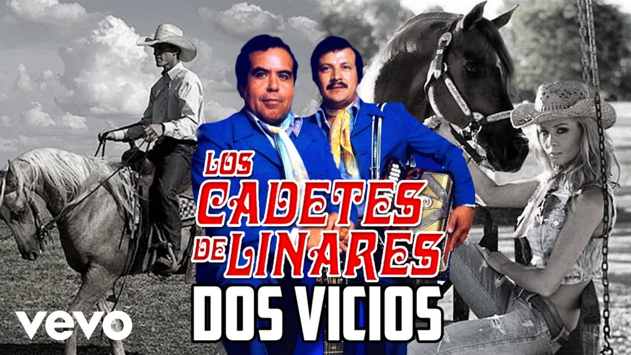 Los Cadetes De Linares - Dos Vicios - YouTube