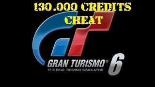 Gran Turismo 6 130.000 credits Easy Cheat