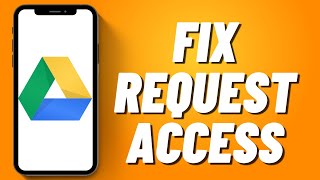 How to Fix Request Access on Google Drive (2023)