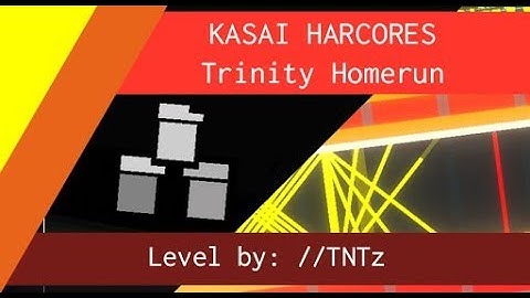 Project Arrhythmia // KASAI HARCORES - Trinity Homerun [level by //TNTz (me)]