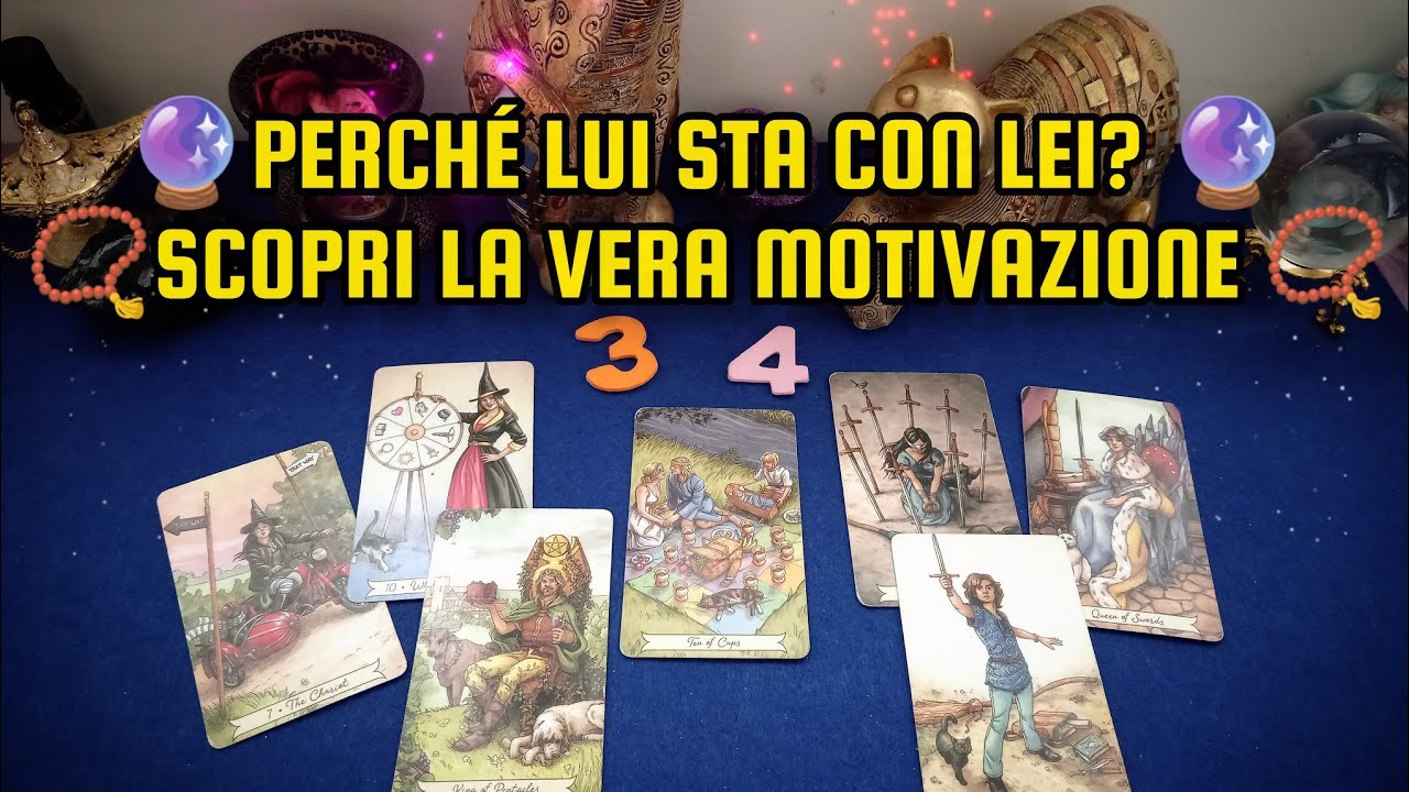 🔮PERCHÉ LUI STA CON LEI? 🔮 SCOPRI LA VERA MOTIVAZIONE