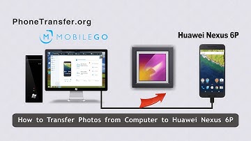 How to Transfer Photos from Computer to Huawei Nexus 6P, Import Pictures to Nexus 6P