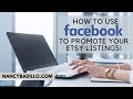 How To Use Facebook For Your Etsy Listing | Etsy Marketing | Nancy Badillo