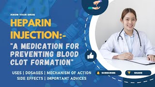 Heparin Injection: Uses, Dosage, Mechanism of Action, Side effects, and Important Advice